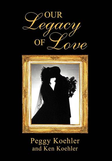 bokomslag Our Legacy of Love