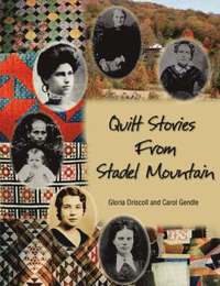 bokomslag Quilt Stories from Stadel Mountain