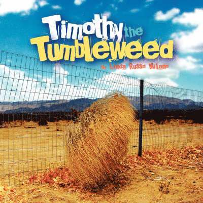 Timothy the Tumbleweed 1