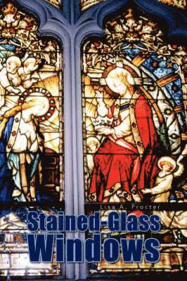 Lisa A Procter, Lisa A. Procter - Stained-Glass Windows, Häftad