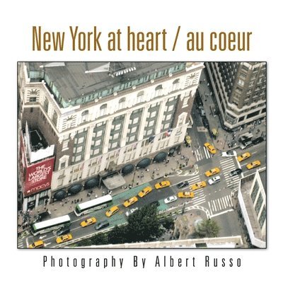 Albert Russo - New York at Heart / Au Coeur, Häftad