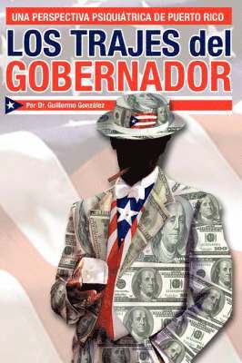 Guillermo Gonzalez - Los Trajes del Gobernador, Häftad