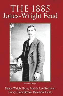 The 1885 Jones-Wright Feud 1