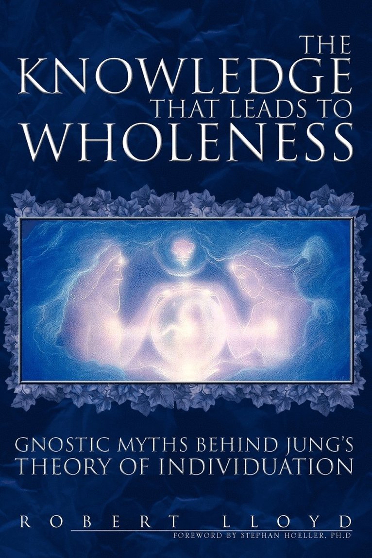 The Knowledge That Leads to Wholeness 1