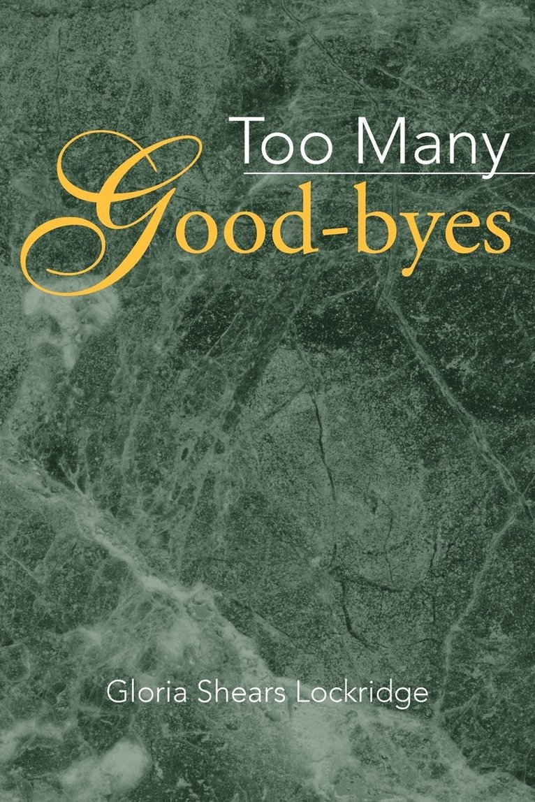 Too Many Good-Byes 1