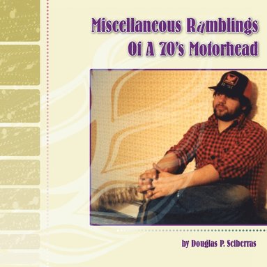 bokomslag Miscellaneous Ramblings of a 70's Motorhead