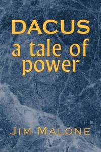 bokomslag Dacus, a Tale of Power