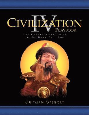 Quitman Gregory - Civilization IV Playbook, Häftad