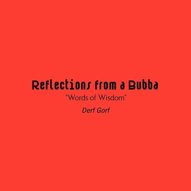 bokomslag Reflections from a Bubba