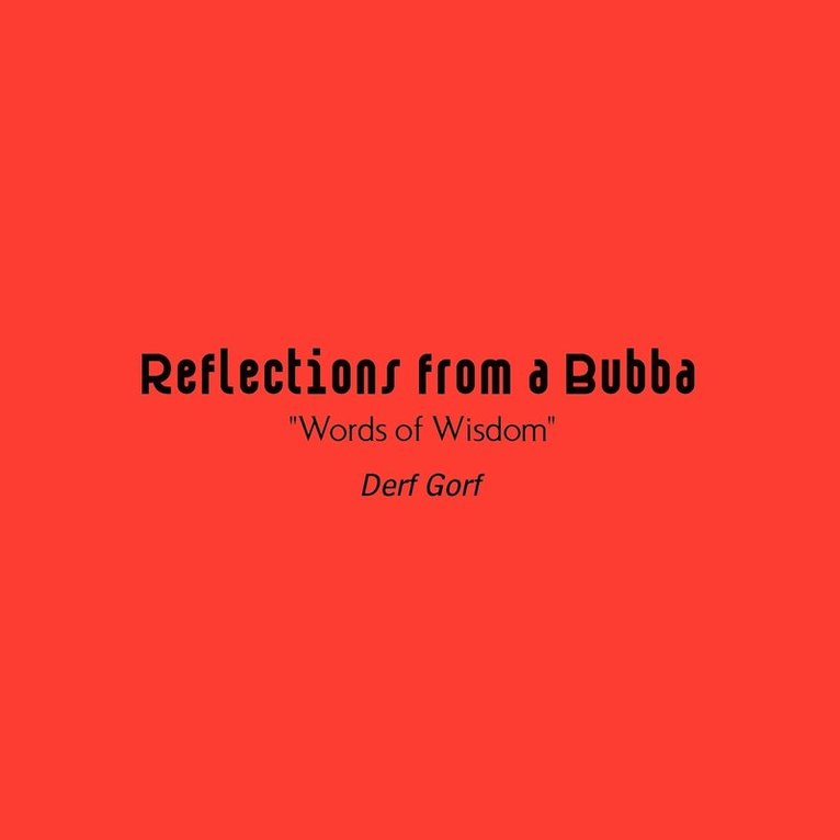 Derf Gorf - Reflections from a Bubba, Häftad