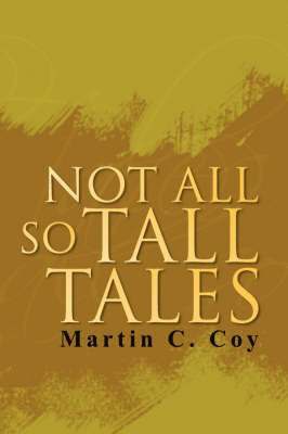 Not All So Tall Tales 1