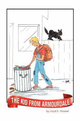 Lloyd E Howser, Lloyd E. Howser - Kid from Armourdale, Inbunden