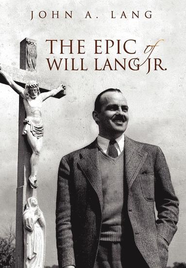 bokomslag Epic of Will Lang Jr.