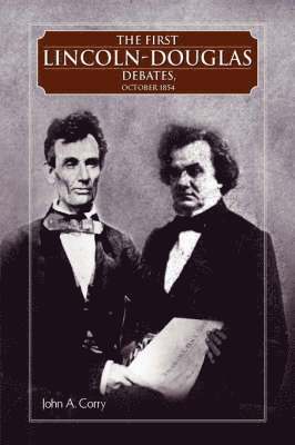 bokomslag The First Lincoln - Douglas Debates, October 1854