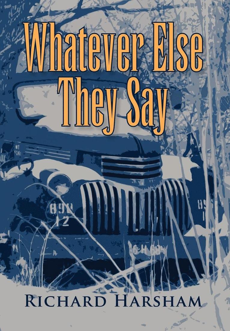 Whatever Else They Say