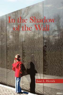 Janet L Herrick, Janet L. Herrick - In the Shadow of the Wall, Inbunden