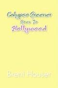 bokomslag Calypso Greener Goes to Hollywood