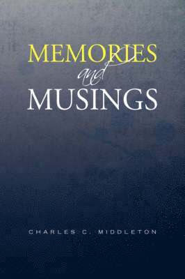 Memories and Musings 1
