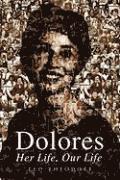 bokomslag Dolores - Her Life, Our Life