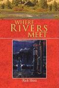 Where Rivers Meet 1