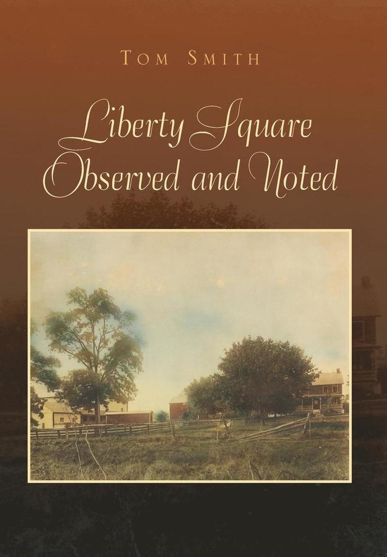 Liberty Square Observed and Noted