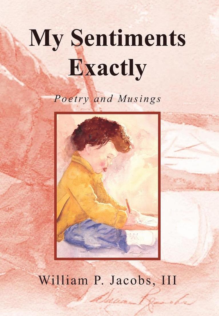 William P Jacobs III, III Jacobs, William P. - My Sentiments Exactly, Inbunden