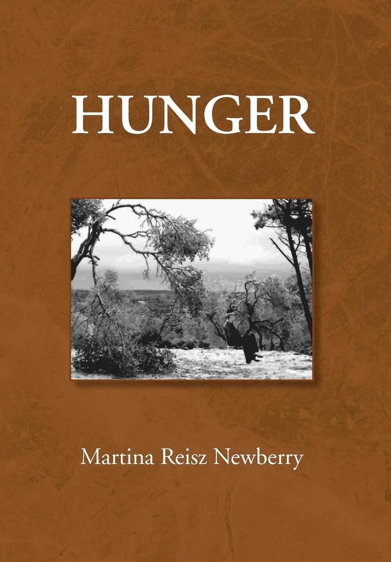 Martina Reisz Newberry - Hunger, Inbunden
