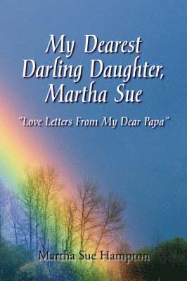 My Dearest Darling Daughter, Martha Sue 1