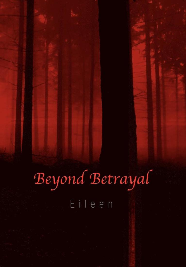 Beyond Betrayal 1