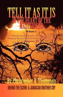 Christopher A Thompson, Christopher A. Thompson - Tell It as It Is, Inbunden