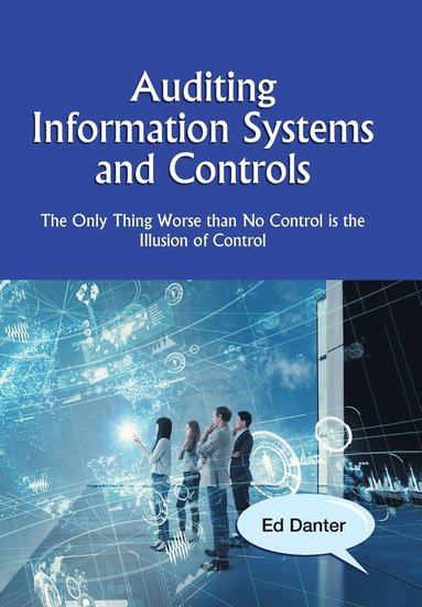 bokomslag Auditing Information Systems and Controls