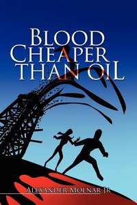 bokomslag Blood Cheaper Than Oil