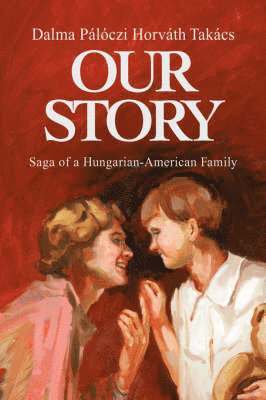 Dalma Paloczi Horvath Takacs, Dalma Takacs - Our Story, Inbunden