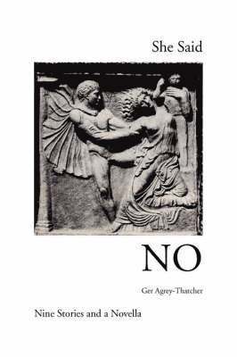 Ger Agrey-Thatcher - She Said No, Häftad