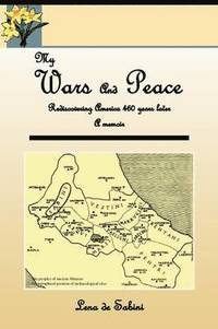 bokomslag My Wars and Peace Rediscovering America 460 Years Later a Memoir