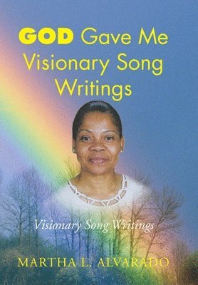 God Gave Me Visionary Song Writings 1