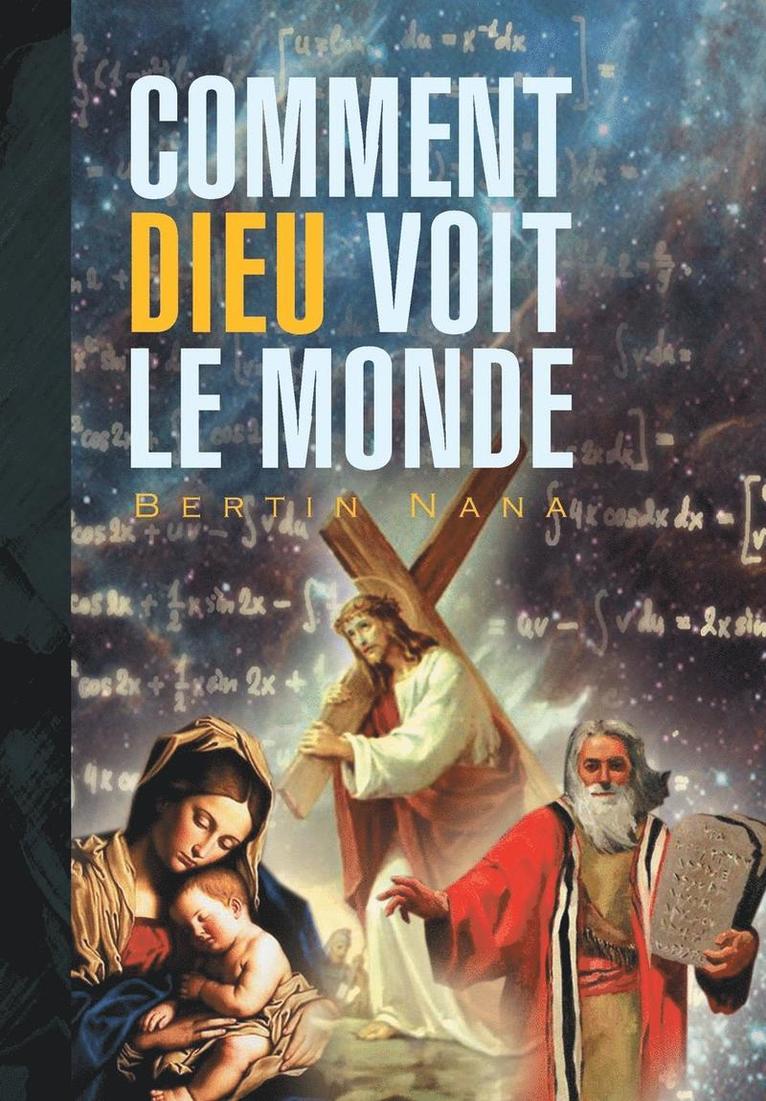 Bertin Nana - Comment Dieu Voit Le Monde, Inbunden
