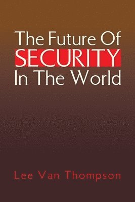 The Future Of Security In The World 1