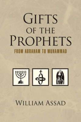 Gifts of the Prophets from Abraham to Muhammad 1