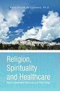 bokomslag Religion, Spirituality & Healthcare