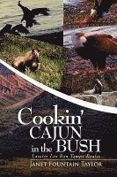 Janet Fountain Taylor - Cookin' Cajun in the Bush, Inbunden