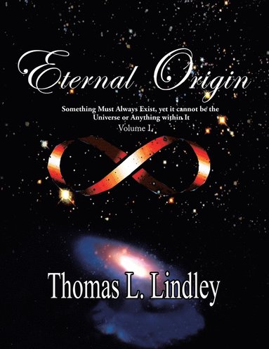 bokomslag ETERNAL ORIGIN VOLUME ONE Observation, The Way