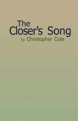 The Closer's Song 1