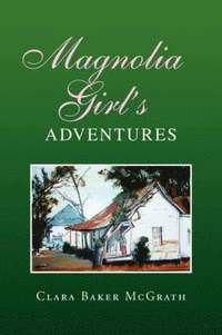 bokomslag Magnolia Girl's Adventures