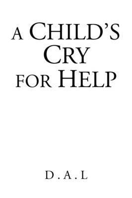 bokomslag A Child's Cry for Help