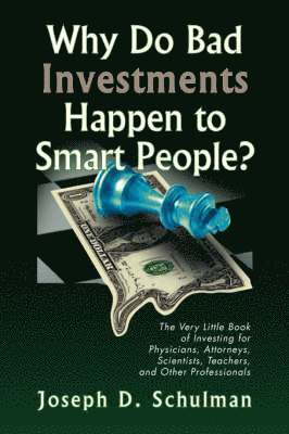 bokomslag Why Do Bad Investments Happen to Smart People?