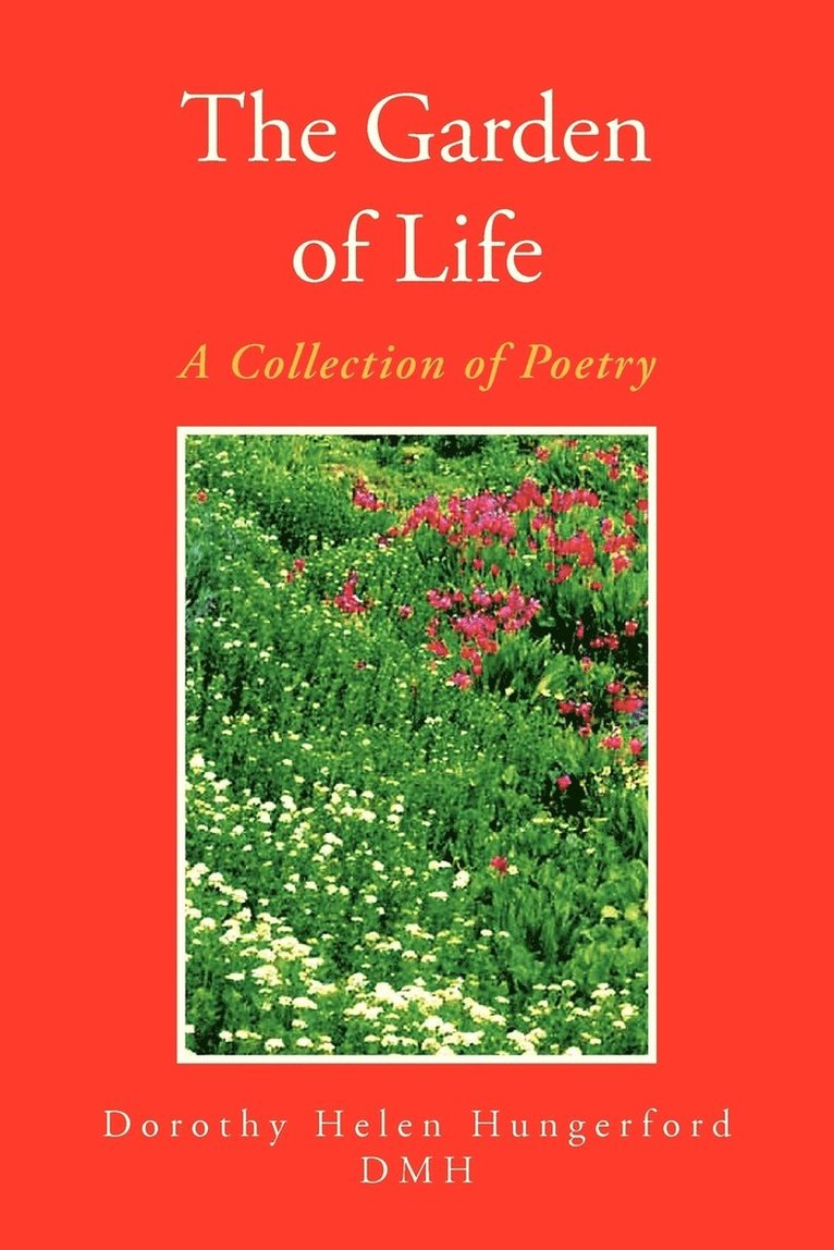 Dorothy Helen Hungerford - Garden of Life, Häftad