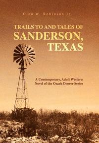 bokomslag Trails to and Tales of Sanderson, Texas