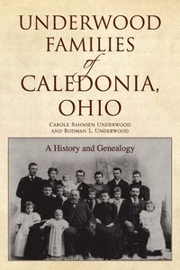 bokomslag Underwood Families of Caledonia, Ohio