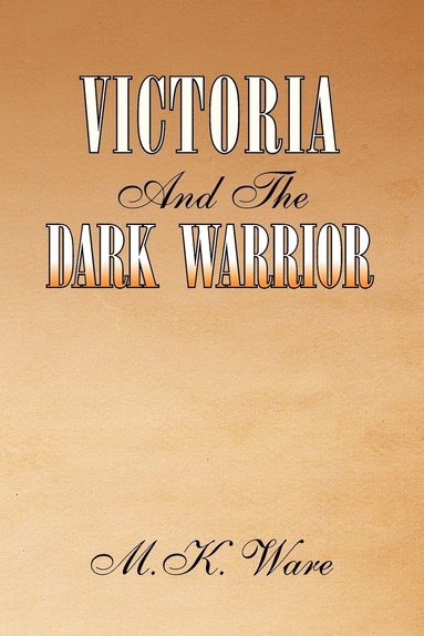 bokomslag Victoria and the Dark Warrior